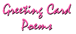 Greeting Card Poems