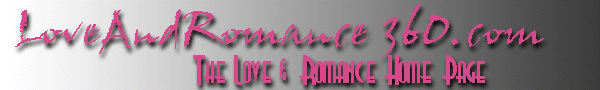 Loveandromance360 - The Love and Romance Home Page